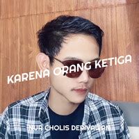 Karena Orang Ketiga Song Download: Play & Listen Karena Orang Ketiga ...