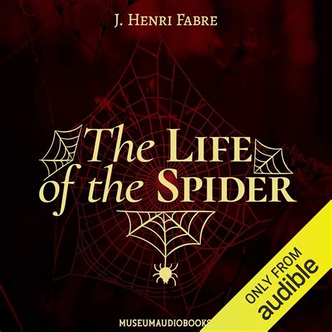 The Life of the Spider (Audio Download): J. Henri Fabre, Christopher ...