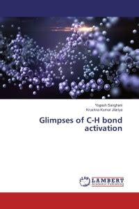 Glimpses of C-H bond activation: Buy Glimpses of C-H bond activation by ...