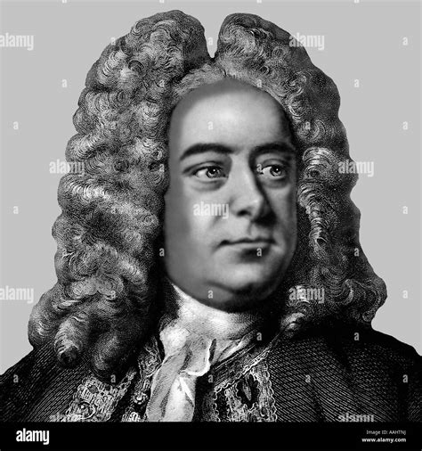 George Frideric Handel 1685 1759 German born Composer Stock Photo - Alamy