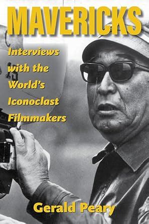 Mavericks: Interviews with the World's Iconoclast Filmmakers (Screen ...