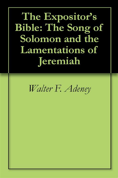 The Expositor’s Bible: The Song of Solomon and the Lamentations of ...