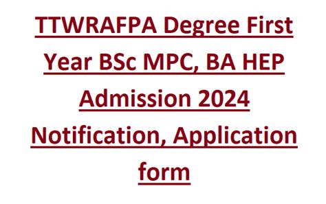 TTWRAFPA Degree First Year BSc MPC, BA HEP Admission 2024 Notification ...