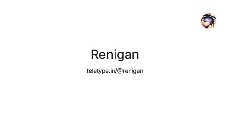 Renigan — Teletype
