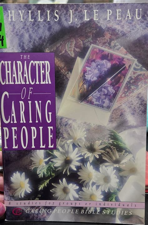 The Character of Caring People (Caring People Bible Studies) : Le Peau ...