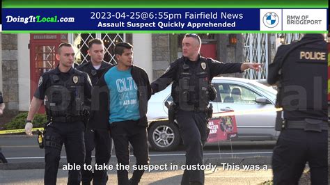 Fairfield News: Assault Suspect Quickly Apprehended – DoingItLocal