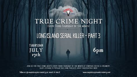 True Crime Night- Long Island Serial Killer Part 3, Cowpens Coffee ...
