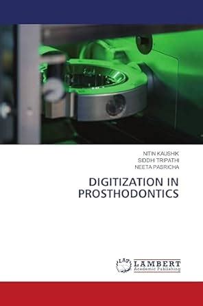 DIGITIZATION IN PROSTHODONTICS : Neeta Pasricha: Amazon.in: Books