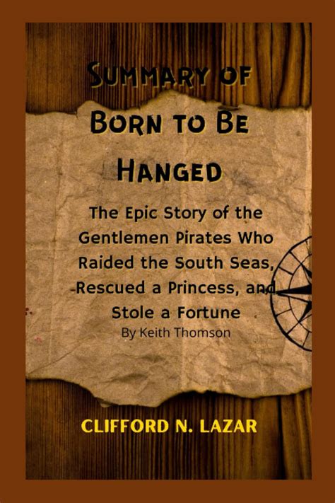 Buy Summary of Born to Be Hanged: The Epic Story of the Gentlemen ...