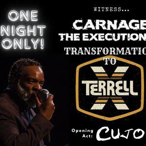 Carnage: Transformation to Terrell X + Cujo @ The Treehouse, The ...