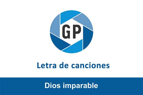 Letra Dios imparable • Generación Pentecostal