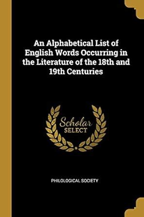 Buy An Alphabetical List of English Words Occurring in the Literature ...