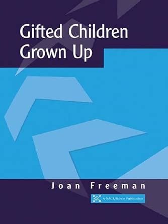 Gifted Children Grown Up eBook : Freeman, Joan: Amazon.in: Kindle Store