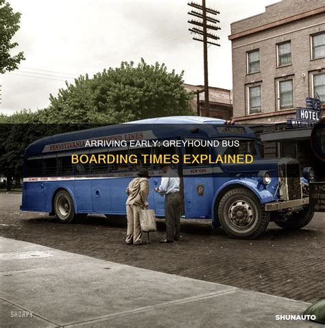 Arriving Early: Greyhound Bus Boarding Times Explained | ShunAuto