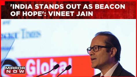'India Stands Out As Beacon Of Hope': Times Group MD Vineet Jain At ET ...
