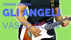 vasco angeli gli angeli vasco l unico tutorial di chitarra vasco angeli gli angeli vasco l unico tutorial di chitarra