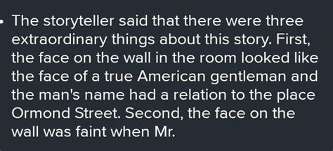 There were three things that were extraordinary in the story. What were ...