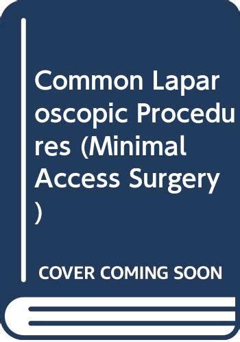 Buy Common Laparoscopic Procedures (Minimal Access Surgery) Book Online ...