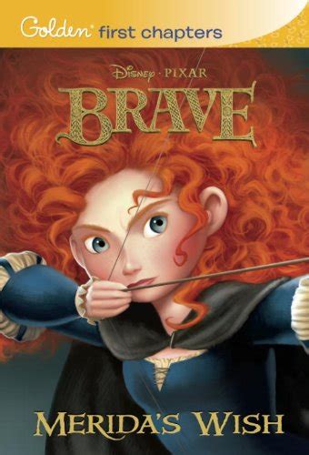 Merida's Wish (Disney/Pixar Brave) (Golden First Chapters) : RH Disney ...