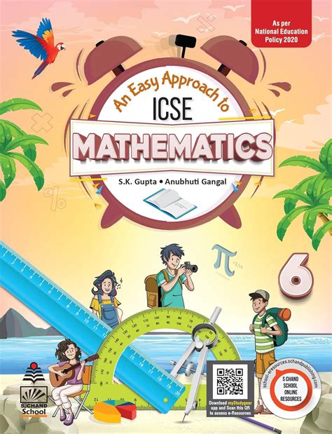 An Easy Approach to ICSE Mathematics 6 : S.K. Gupta, Anubhuti Gangal ...