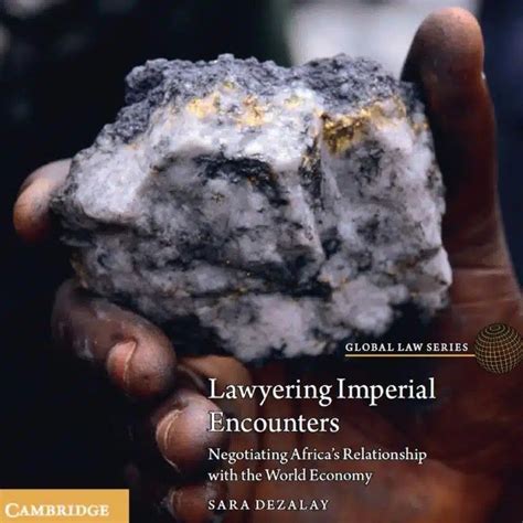 Lawyering Imperial Encounters. Negotiating Africas Relationship with ...