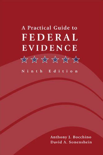 A Practical Guide to Federal Evidence: Objections, Responses, Rules ...
