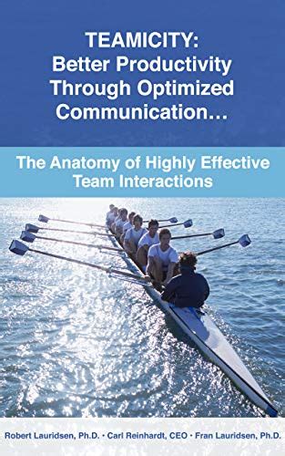 Teamicity: Better Productivity Through Optimized Communication: The ...