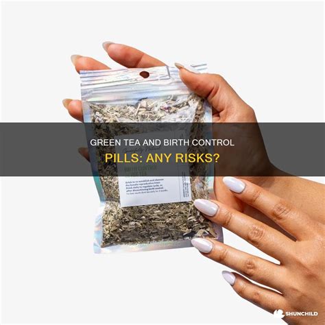 Green Tea And Birth Control Pills: Any Risks? | ShunChild
