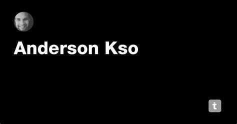 Anderson Kso — Teletype