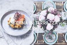 cena in terrazza home the bluebird kitchen ricette storie stile cena in terrazza home the bluebird kitchen ricette storie stile