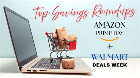 Prime Day + Walmart Deals Week | Your One Stop Shop for Savings ...