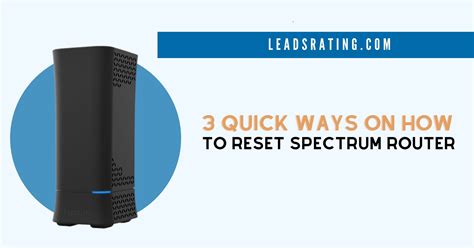 3 Quick Ways on How to Reset Spectrum Router: Complete Guide in 2023