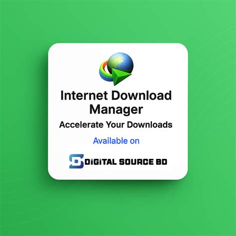 Internet Download Manager (IDM) – Digital Source BD