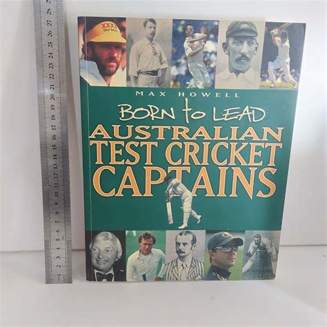 Born to Lead Australian Test Cricket Captains by Max Howell Book(s)