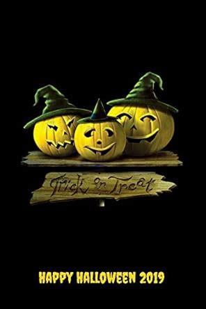 Buy Trick Or Treat Happy Halloween 2019: Blank Lined Halloween Gift ...