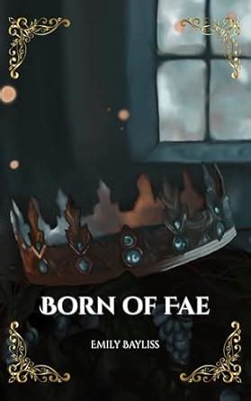 Born of Fae (Ashborn Book 1) eBook : Bayliss, Emily: Amazon.in: Books
