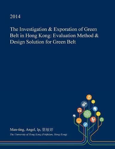 The Investigation & Exporation of Green Belt in Hong Kong: Evaluation ...