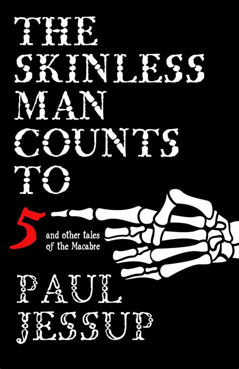 The Skinless Man Counts to Five: And Other Tales of the Macabre eBook ...