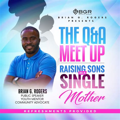 Brian G. Rogers Presents The Q&A Meet Up - Raising Sons As A Single ...