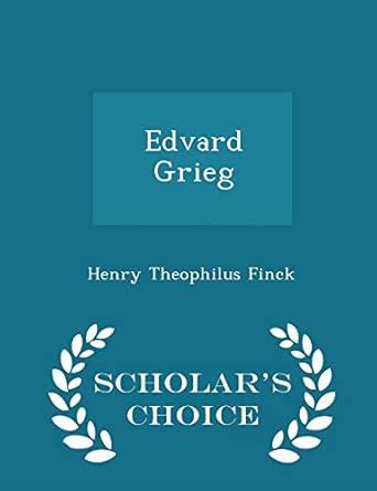 Buy Edvard Grieg - Scholar's Choice Edition Book Online at Low Prices ...