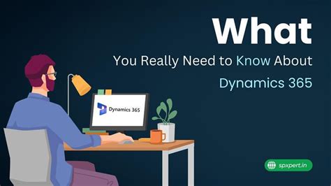 What You Really Need to Know About Dynamics 365 (Especially if You’re ...