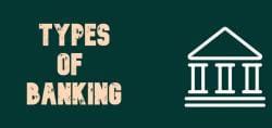 Different Types of Banking - All You need to Know - IBPS PO Prelims and ...
