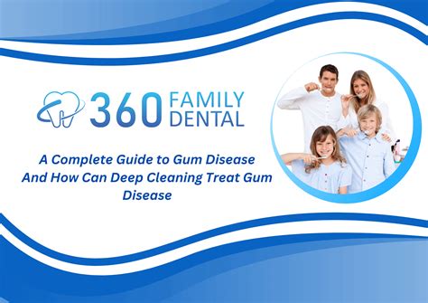A Complete Guide to Gum Disease And How Can Deep Cleaning Treat Gum Disease - 360 Family Dental