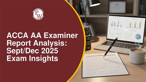 ACCA AA Examiner Report Analysis: Sept/Dec 2025 Exam Insights by Palak ...