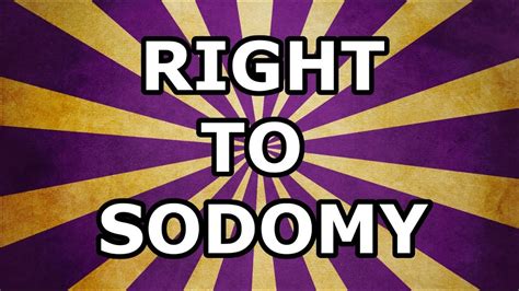 the right to sodomy - youtube
