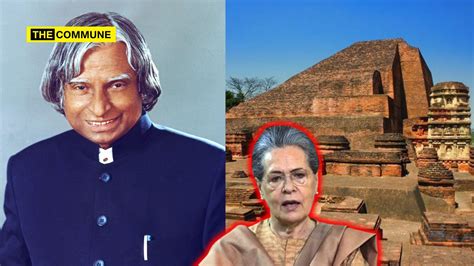Kalam Built The Vision, UPA Broke It - The Real Story Of Nalanda University - The Commune