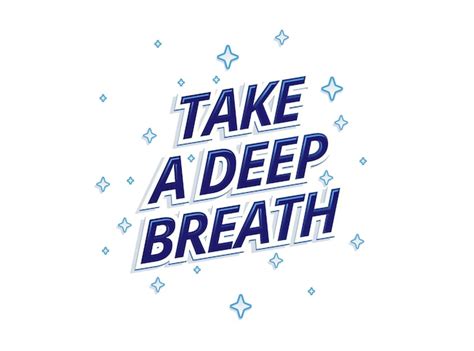 Take a deep breath blue fresh and bold typography quote with winkle ...