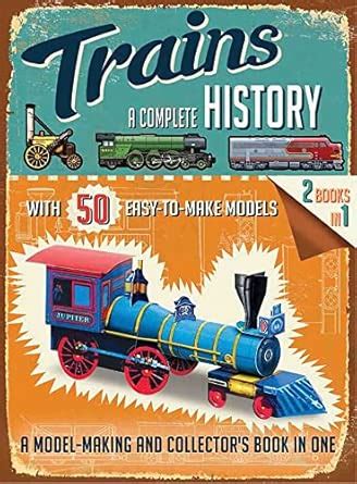 Trains: A Complete History : Steele, Philip: Amazon.in: Books