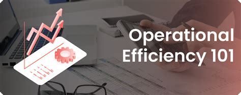 Operational Efficiency: A guide to Improve your Business Operations