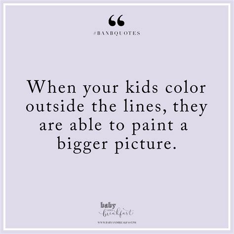 When your kids color outside the lines, they are able to paint a bigger ...